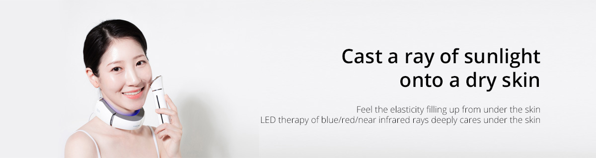 Cast a ray of sunlight onto a dry skin  Feel the elasticity filling up from under the skin LED thera